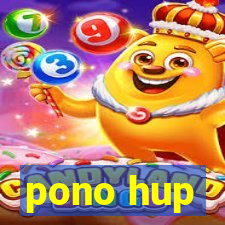 pono hup